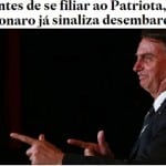 Fidelidade, volver! Bolsonaro deixa o 'Patriotas' onde nunca entrou