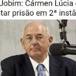 Jobim sinaliza que Lula livre não virá por indulto, mas normalização do STF