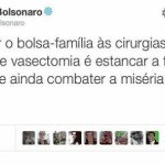 Desde o governo FHC, 'família' Bolsonaro luta para esterilizar os pobres