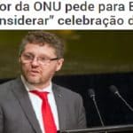 ONU condena surto pró-ditadura. Satisfeito, Bolsonaro?