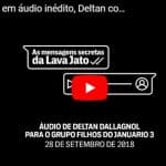 Surgiu o 1° áudio: Fux deu informação antecipada a Deltan sobre Lula