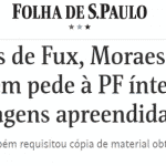 Moares também pede cópia de gravações, acabou o sigilo