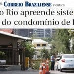 Polícia do Rio, só hoje, recolhe gravadores de condomínio de Bolsonaro